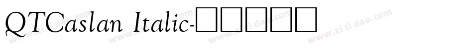 QTCaslan Italic字体转换